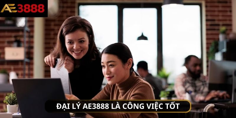 Đại lý AE3888 là một công việc khá tốt