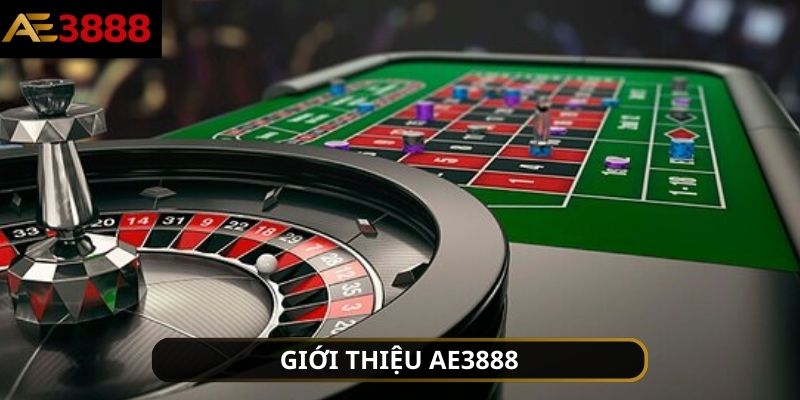 Giới thiệu AE3888 - Sân chơi đứng đầu mọi bảng xếp hạng cá cược