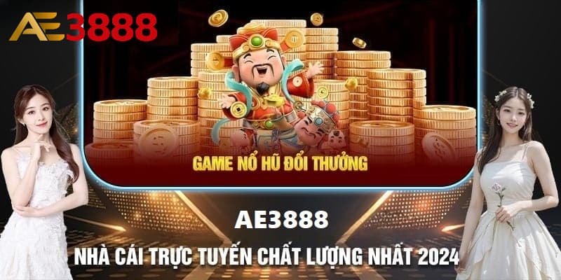 Giới thiệu về giải trí  nổ hũ AE3888